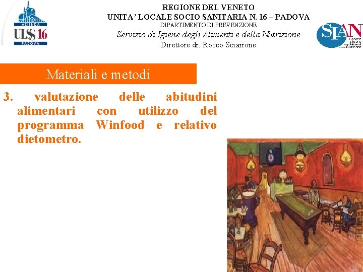 REGIONE DEL VENETO UNITA’ LOCALE SOCIO SANITARIA N. 16 – PADOVA DIPARTIMENTO DI PREVENZIONE