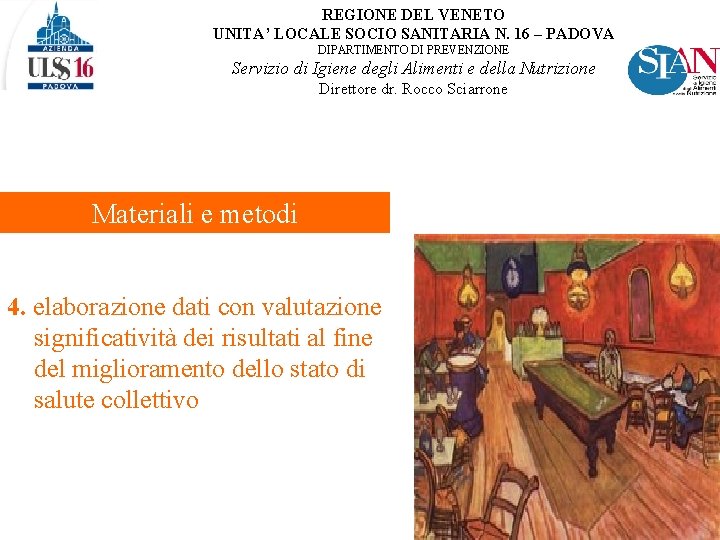 REGIONE DEL VENETO UNITA’ LOCALE SOCIO SANITARIA N. 16 – PADOVA DIPARTIMENTO DI PREVENZIONE