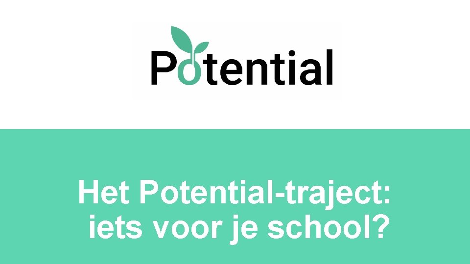 Het Potential-traject: iets voor je school? 