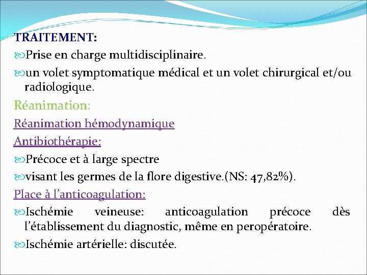 TRAITEMENT: Prise en charge multidisciplinaire. un volet symptomatique médical et un volet chirurgical et/ou