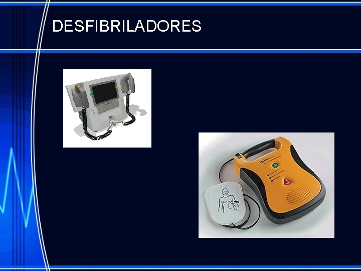 DESFIBRILADORES 