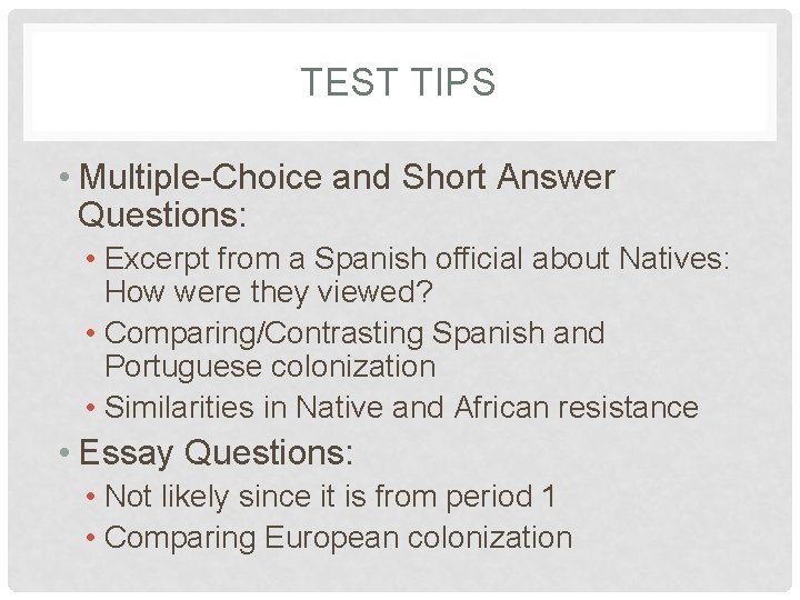 TEST TIPS • Multiple-Choice and Short Answer Questions: • Excerpt from a Spanish official