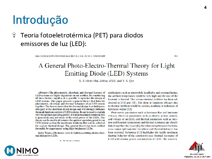 4 Introdução Teoria fotoeletrotérmica (PET) para diodos emissores de luz (LED): 