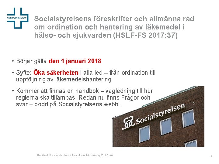 Socialstyrelsens föreskrifter och allmänna råd om ordination och hantering av läkemedel i hälso- och