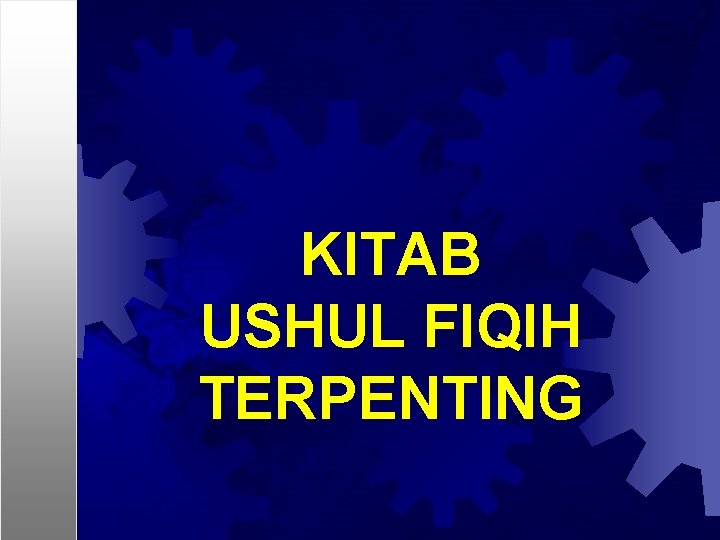 KITAB USHUL FIQIH TERPENTING 