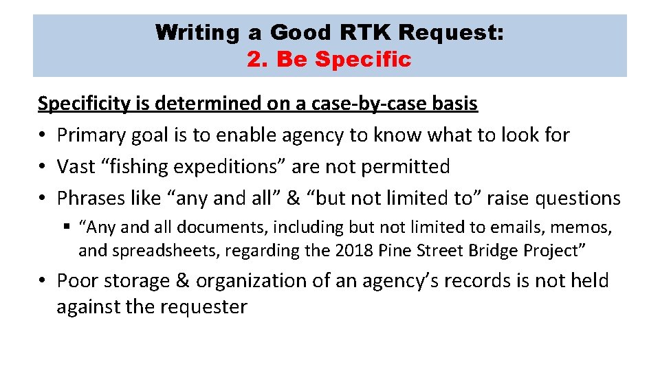 Writing a Good RTK Request: 2. Be Specificity is determined on a case-by-case basis