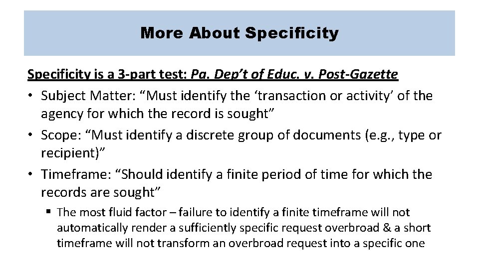 More About Specificity is a 3 -part test: Pa. Dep’t of Educ. v. Post-Gazette