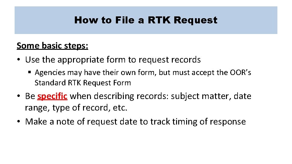 How to File a RTK Request Some basic steps: • Use the appropriate form