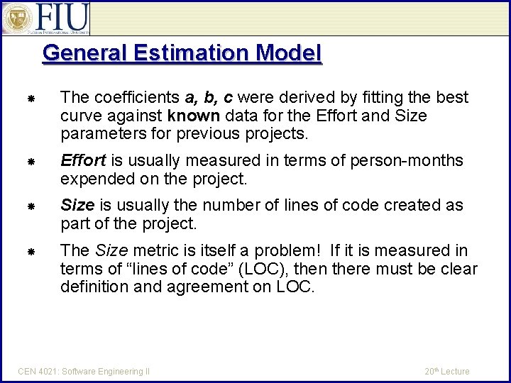 General Estimation Model The coefficients a, b, c were derived by fitting the best