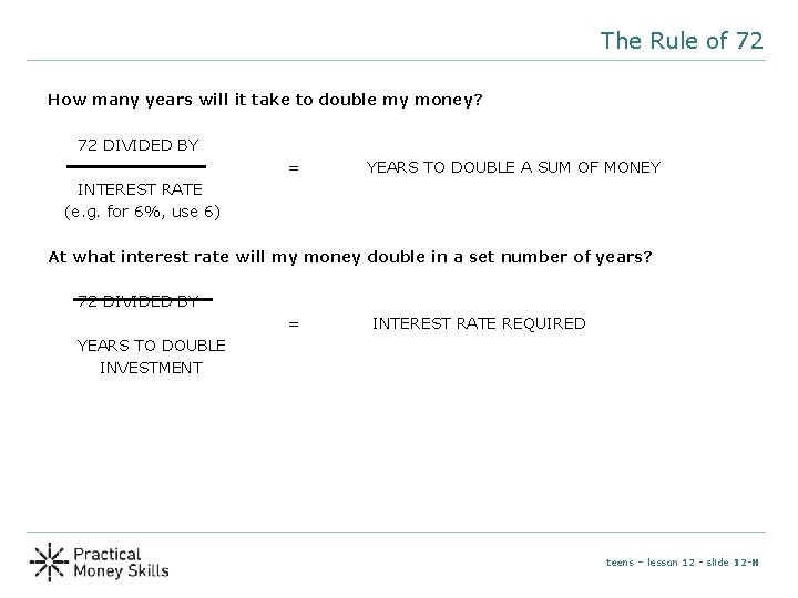 The Rule of 72 How many years will it take to double my money?