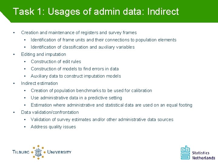 Task 1: Usages of admin data: Indirect • • Creation and maintenance of registers