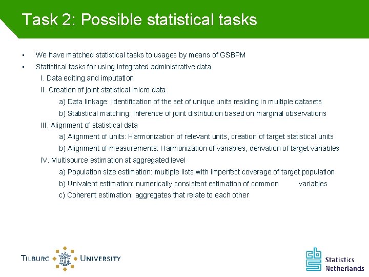 Task 2: Possible statistical tasks • We have matched statistical tasks to usages by