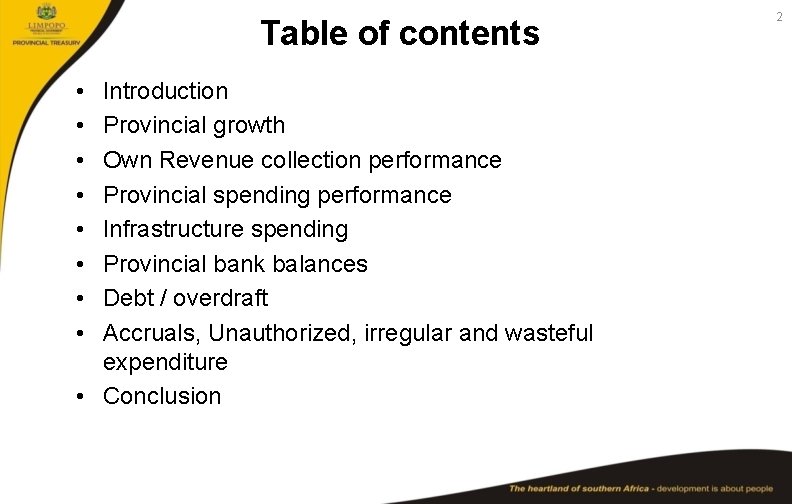 Table of contents • • Introduction Provincial growth Own Revenue collection performance Provincial spending