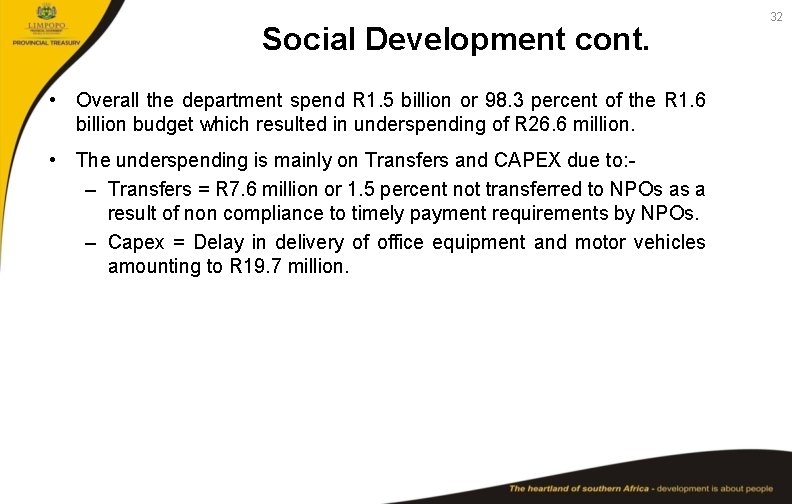 Social Development cont. • Overall the department spend R 1. 5 billion or 98.