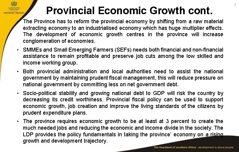 Provincial Economic Growth cont. • The Province has to reform the provincial economy by