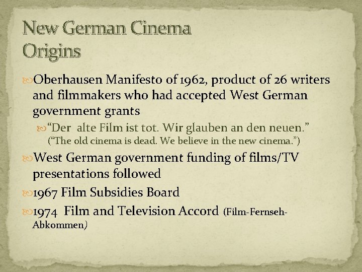 New German Cinema Origins Oberhausen Manifesto of 1962, product of 26 writers and filmmakers