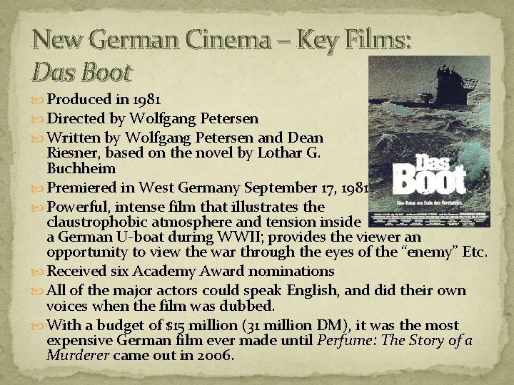 New German Cinema – Key Films: Das Boot Produced in 1981 Directed by Wolfgang