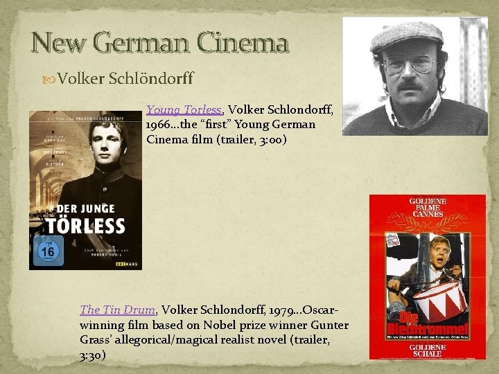 New German Cinema Volker Schlöndorff Young Torless, Volker Schlondorff, 1966…the “first” Young German Cinema