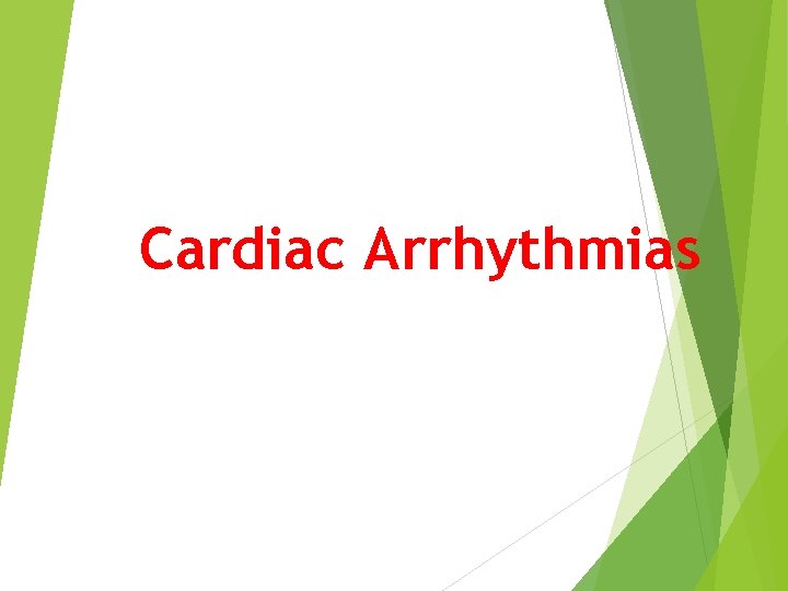 Cardiac Arrhythmias 