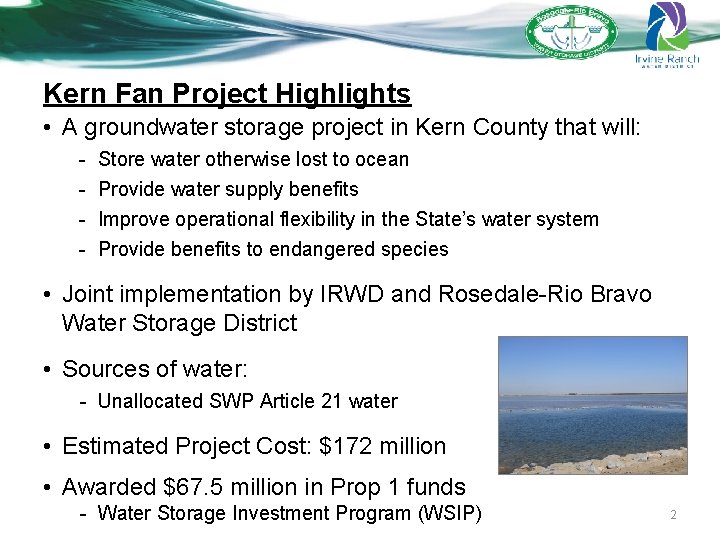 Kern Fan Project Highlights • A groundwater storage project in Kern County that will: