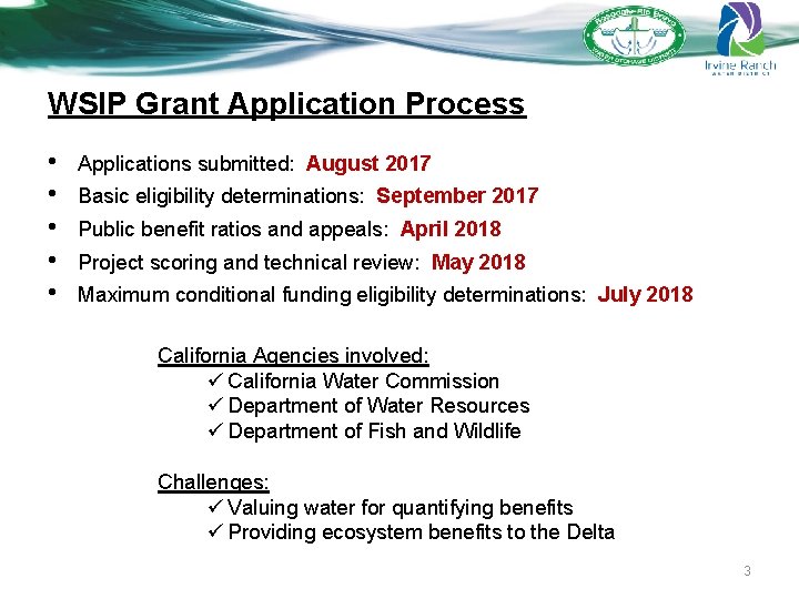 WSIP Grant Application Process • • • Applications submitted: August 2017 Basic eligibility determinations: