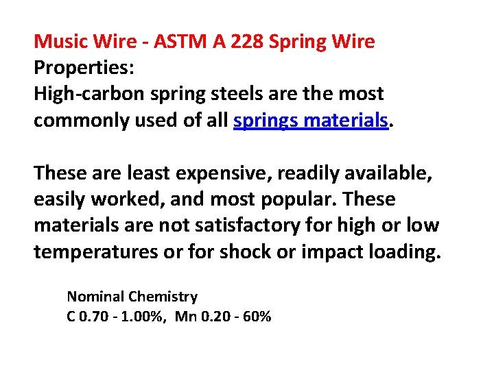 Music Wire - ASTM A 228 Spring Wire Properties: High-carbon spring steels are the