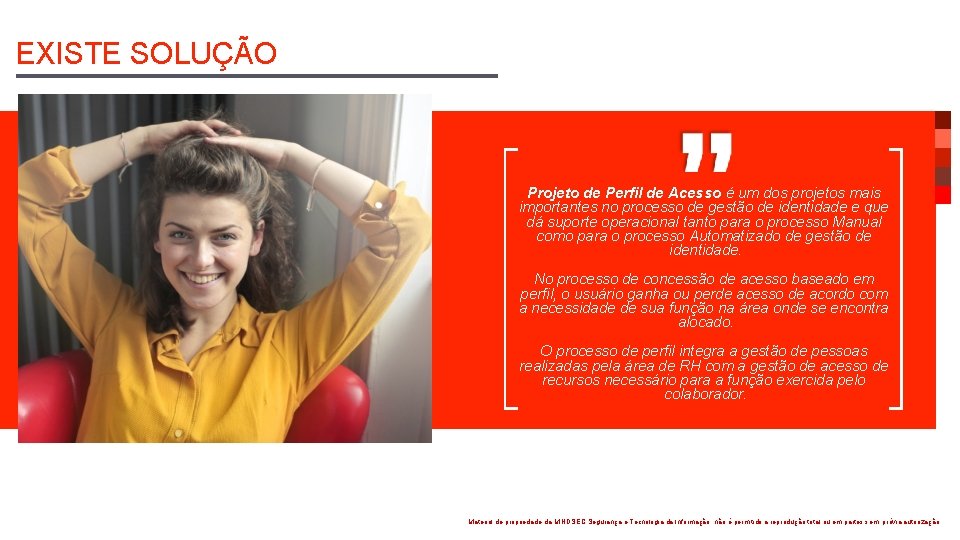 EXISTE SOLUÇÃO Projeto de Perfil de Acesso é um dos projetos mais importantes no EXISTE SOLUÇÃO Projeto de Perfil de Acesso é um dos projetos mais importantes no