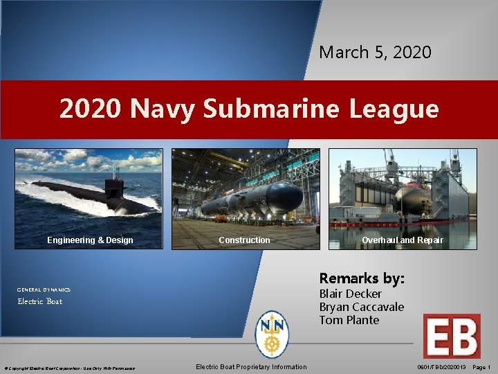 March 5, 2020 Navy Submarine League Engineering & Design Construction Remarks by: Blair Decker