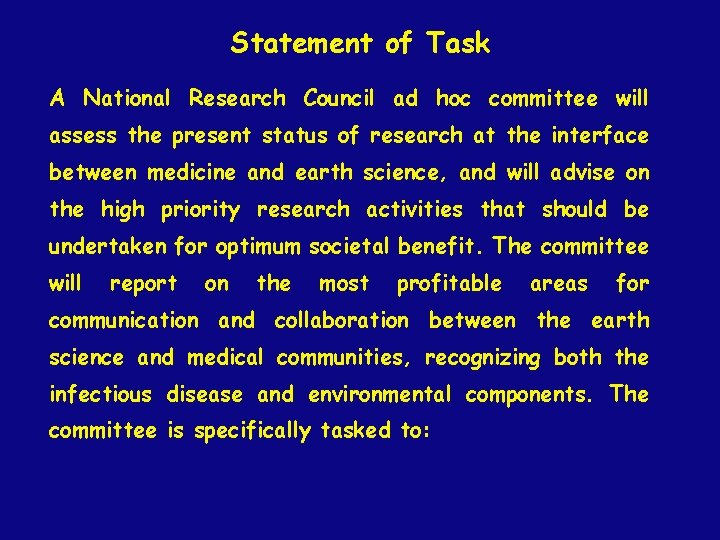 Statement of Task A National Research Council ad hoc committee will assess the present