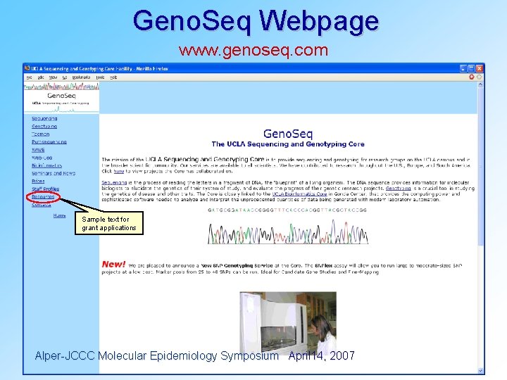 Geno. Seq Webpage www. genoseq. com Sample text for grant applications Alper-JCCC Molecular Epidemiology