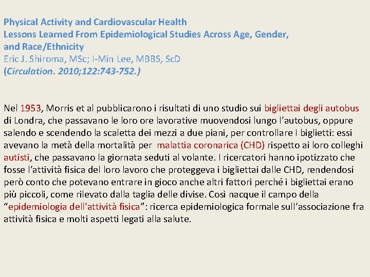 Physical Activity and Cardiovascular Health Lessons Learned From Epidemiological Studies Across Age, Gender, and