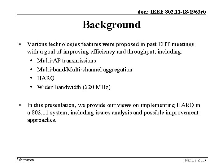 doc. : IEEE 802. 11 -18/1963 r 0 Background • Various technologies features were doc. : IEEE 802. 11 -18/1963 r 0 Background • Various technologies features were