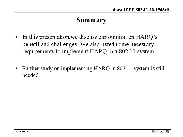 doc. : IEEE 802. 11 -18/1963 r 0 Summary • In this presentation, we