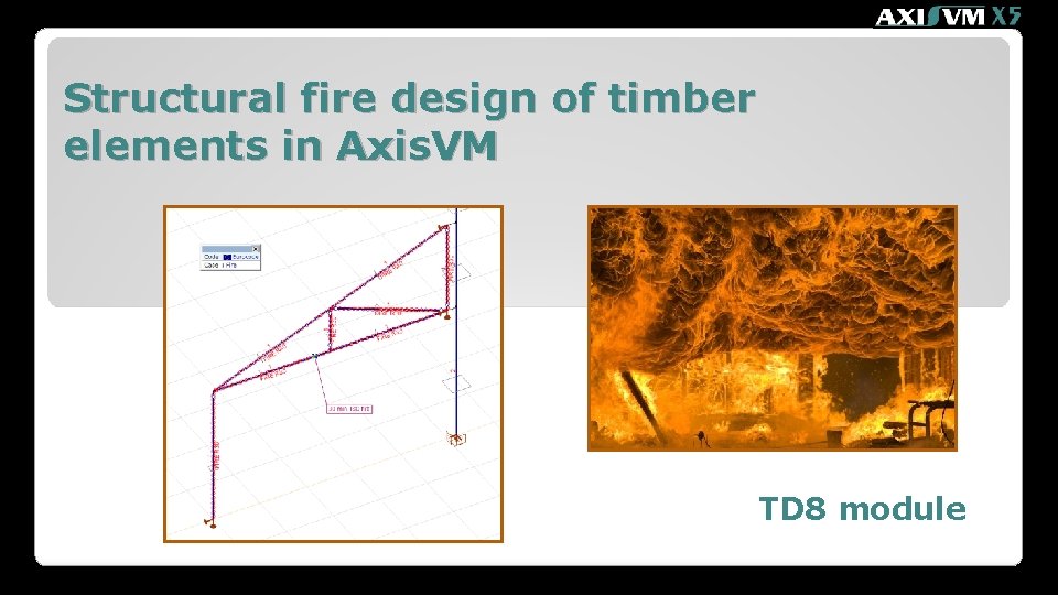 Structural fire design of timber elements in Axis. VM TD 8 module 