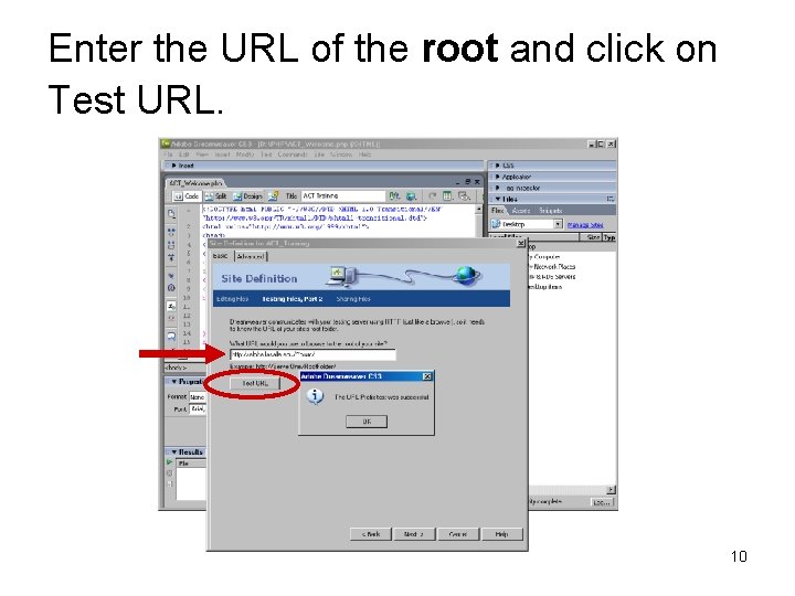 Enter the URL of the root and click on Test URL. 10 