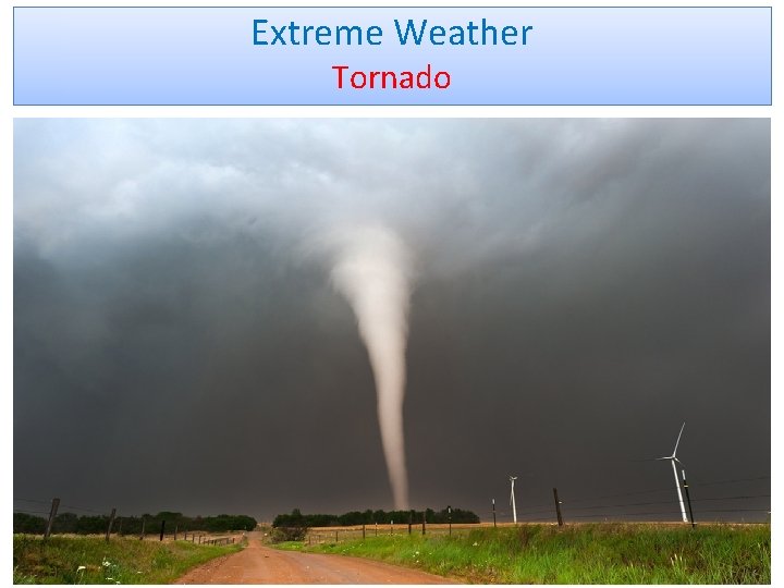 Extreme Weather Tornado 