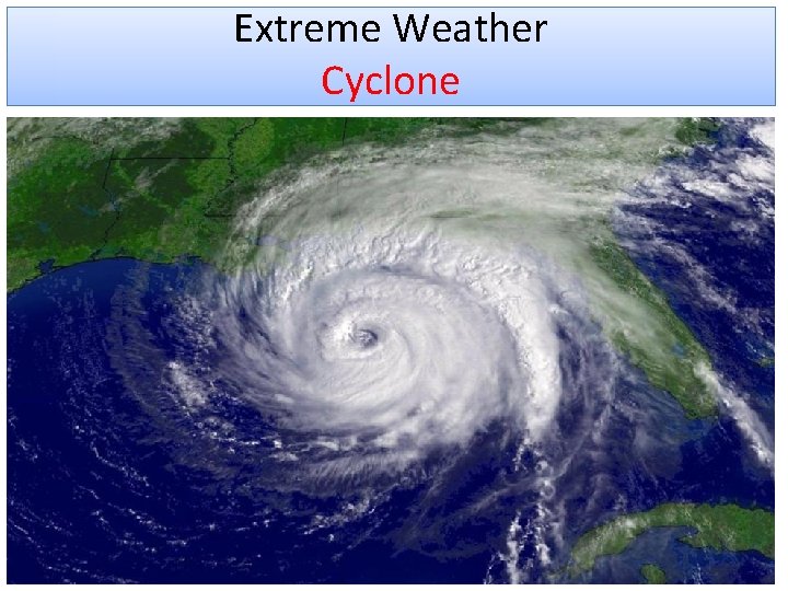 Extreme Weather Cyclone 