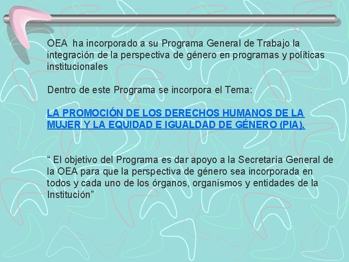 OEA ha incorporado a su Programa General de Trabajo la integración de la perspectiva