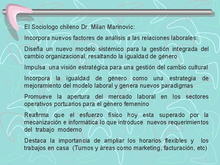 El Sociologo chileno Dr. Milan Marinovic: Incorpora nuevos factores de análisis a las relaciones