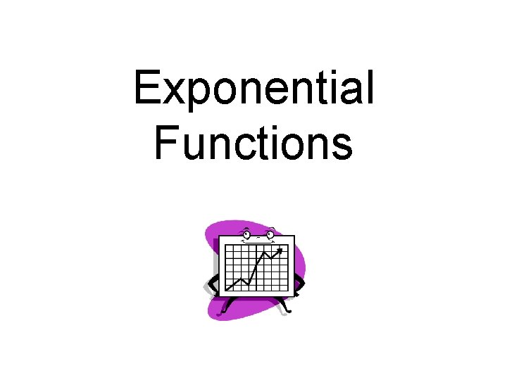 Exponential Functions 