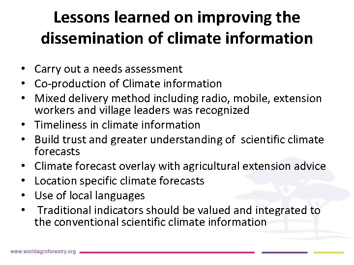 Lessons learned on improving the dissemination of climate information • Carry out a needs