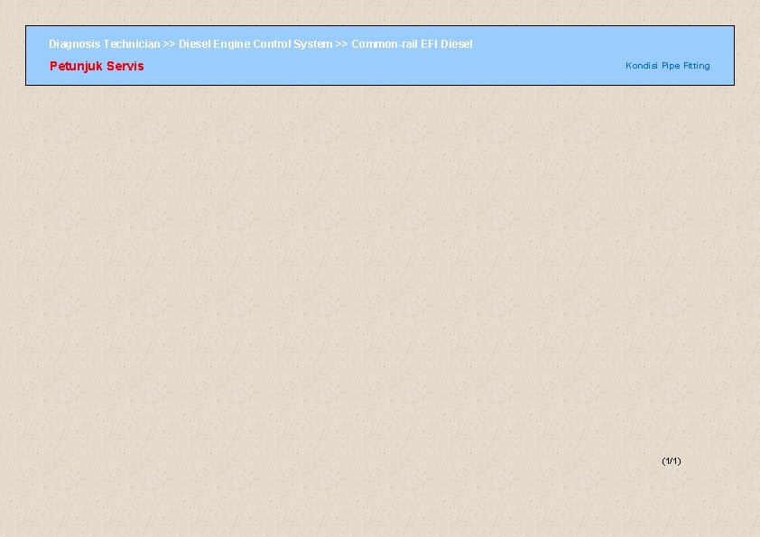 Diagnosis Technician >> Diesel Engine Control System >> Common-rail EFI Diesel Petunjuk Servis Kondisi