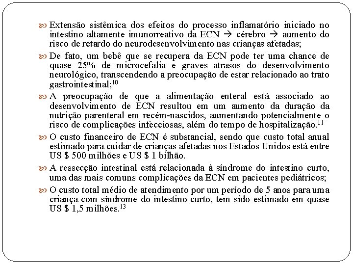  Extensão sistêmica dos efeitos do processo inflamatório iniciado no intestino altamente imunorreativo da