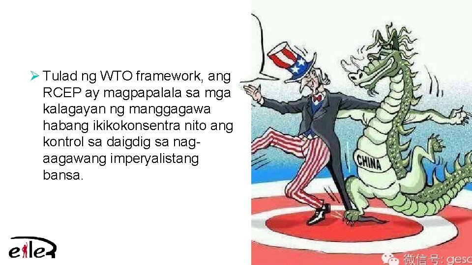 Ø Tulad ng WTO framework, ang RCEP ay magpapalala sa mga kalagayan ng manggagawa