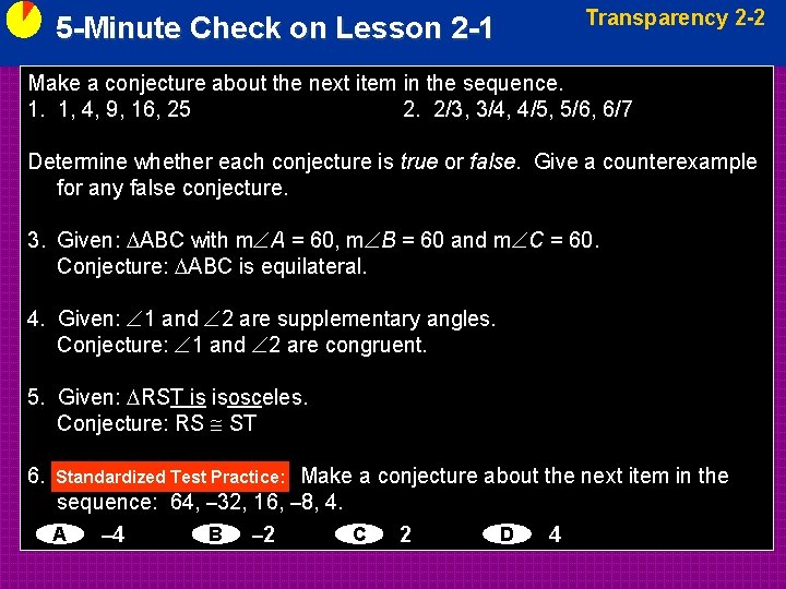 5 -Minute Check on Lesson 2 -1 Transparency 2 -2 Make a conjecture about