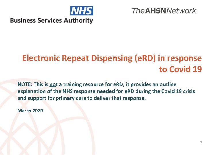 Electronic Repeat Dispensing (e. RD) in response to Covid 19 NOTE: This is not