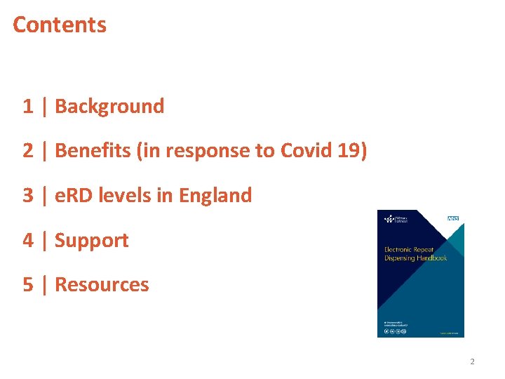 Contents 1 | Background 2 | Benefits (in response to Covid 19) 3 |