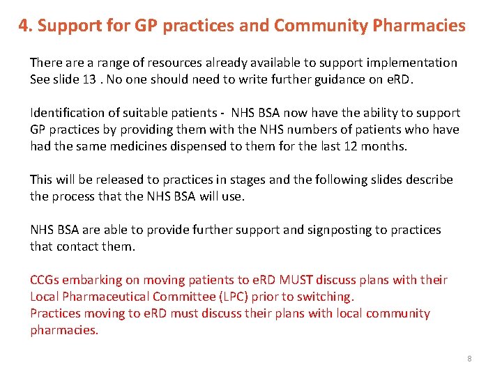 4. Support for GP practices and Community Pharmacies There a range of resources already