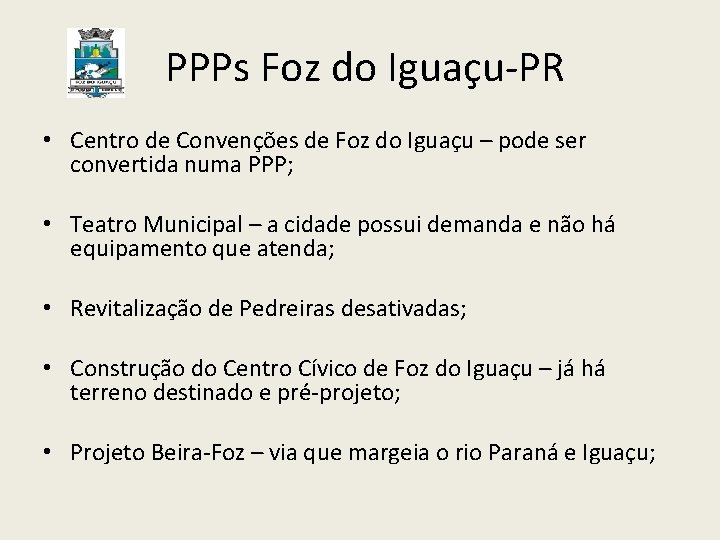 PPPs Foz do Iguaçu-PR • Centro de Convenções de Foz do Iguaçu – pode