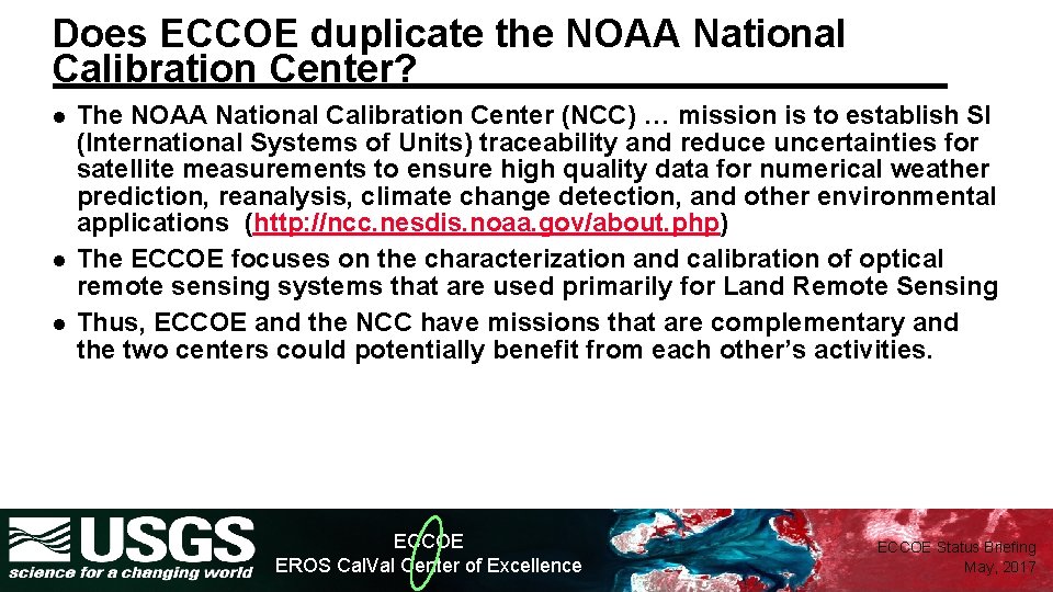 Does ECCOE duplicate the NOAA National Calibration Center? l l l The NOAA National
